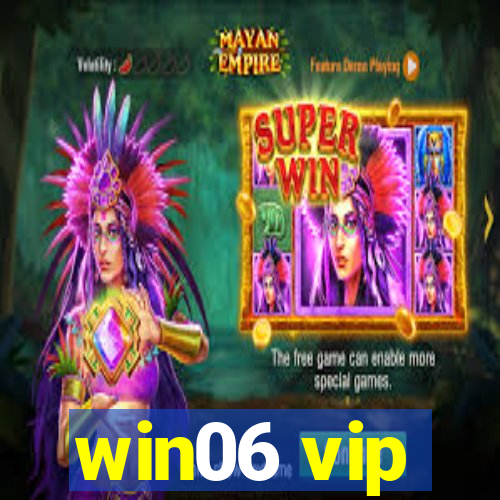 win06 vip